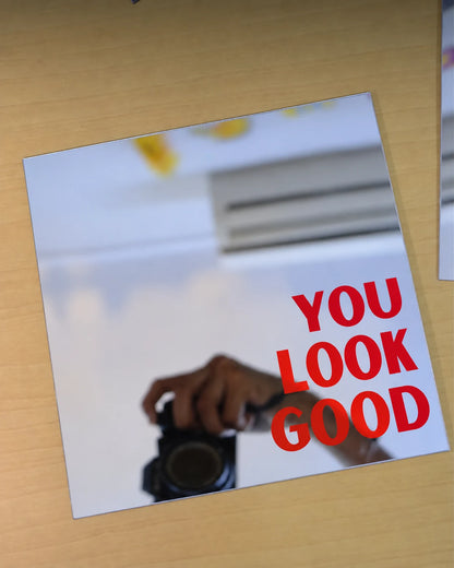 You Look Good Mirror