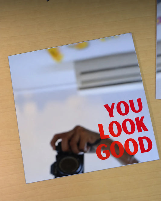 You Look Good Mirror